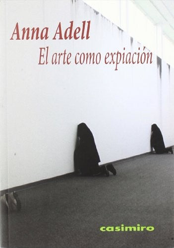 El Arte Como Expiación Adell, Anna