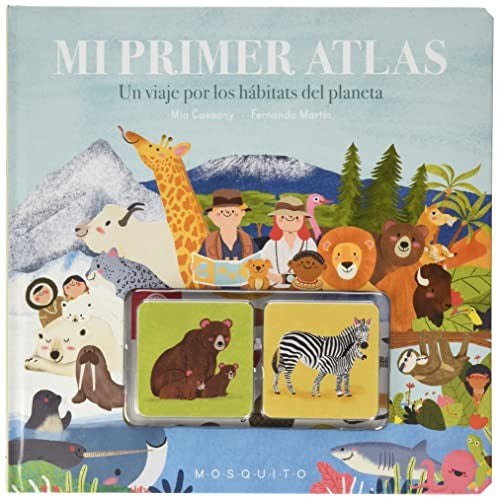 Mi primer atlas. Un viaje por los hábitats del planeta (incluye juego de memoria) Cassany, Mia and Martín, Fernando