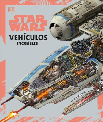 Star Wars Vehículos increíbles (Incluye dos ilustraciones exclusivas) / pd.