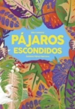 Pájaros escondidos Cassany, Mia and Pérez Herrero, Gemma