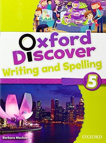 OXFORD DISCOVER WRITING AND SPELLING 5