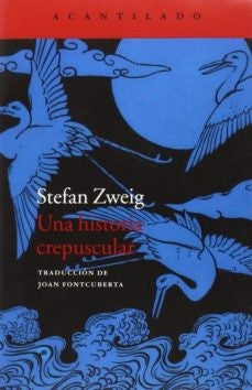Una historia crepuscular Zweig, Stefan