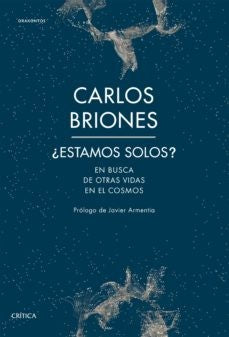 ¿Estamos solos? En busca de otras vidas en el cosmos Editorial Crítica