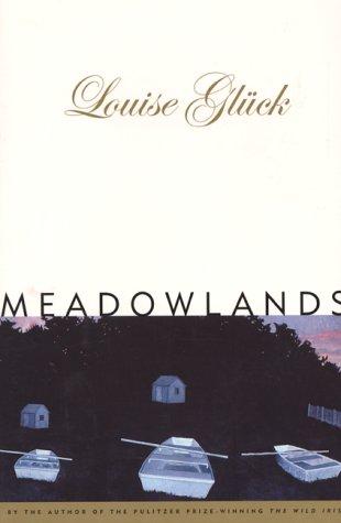 Meadowlands Gluck, Louise