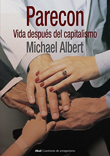 PARECON. VIDA DESPUES DEL CAPITALISMO