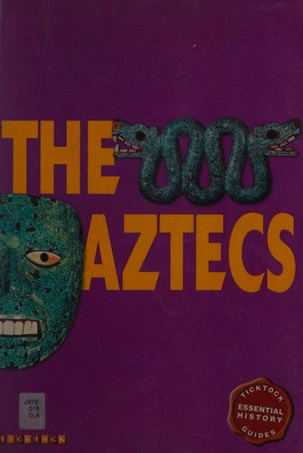 Essential History Guides: The Aztecs