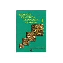 Ejercicios Practicos de Dinamica de Grupos Fritzen, Silvino Jose