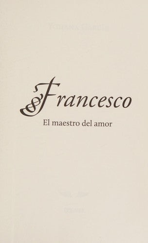Francesco. El maestro del amor / Francesco / vol. 4