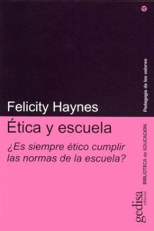 Ética y escuela Haynes, Felicity