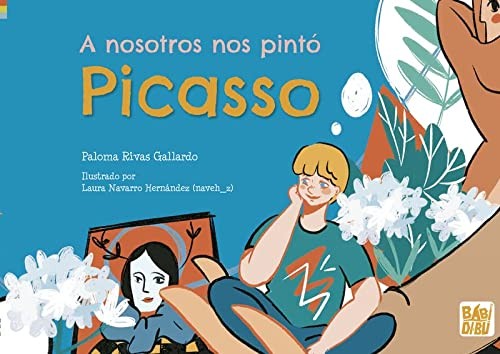 A nosotros nos pintó Picasso / Pd.