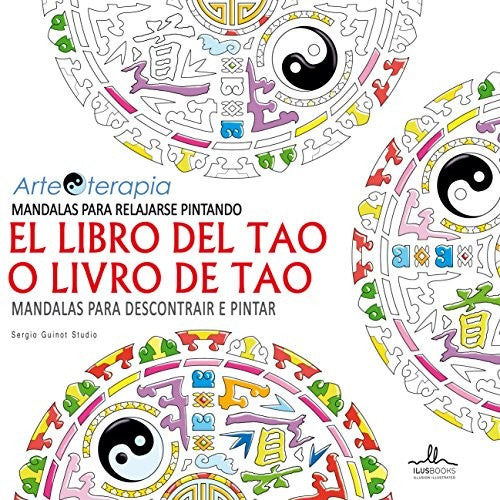 MANDALAS RELAJARSE PINTANDO EL LIBRO DEL TAO SERGIO GUINOT STUDIO
