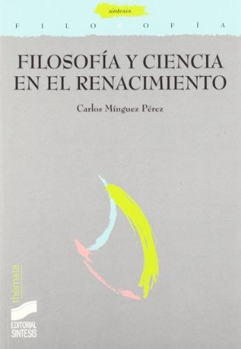 Filosofía y ciencia en el renacimiento Minguez, Carlos