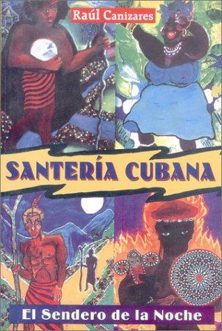 Santería cubana. El Sendero de la Noche / 4 ed.