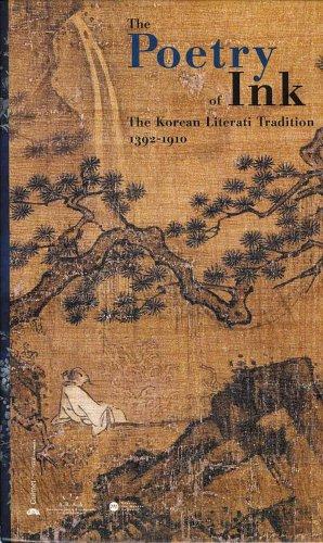 The Poetry of Ink: The Korean Literati Tradition 1392-1910 Cambon, Pierre