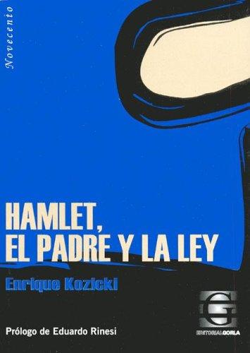 Hamlet, El Padre y La Ley Kozicki, Enrique