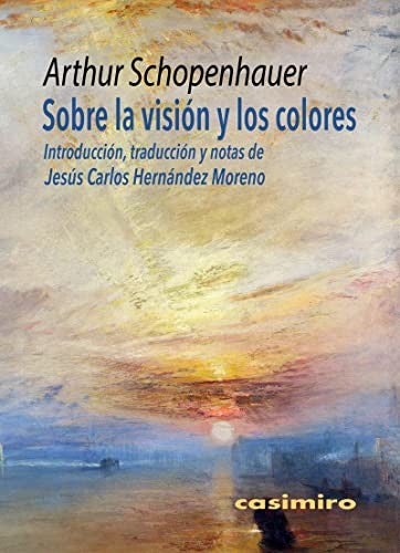 Sobre la visión y los colores SCHOPENHAUER, ARTHUR