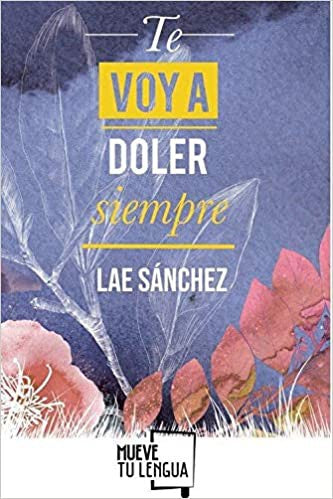 Te voy a doler siempre / 2 ed.