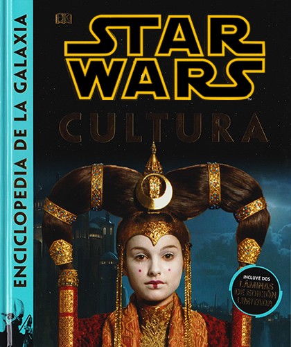 STAR WARS CULTURA. ENCICLOPEDIA DE LA GALAXIA / PD. (INCLUYE DOS LAMINAS DE EDICION LIMITADA)
