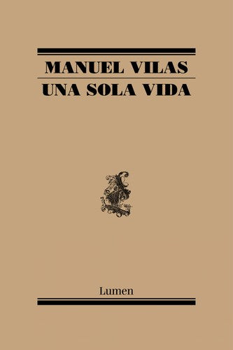 Una sola vida. El nuevo libro de poesía del aclamado autor de «Ordesa» Vilas, Manuel