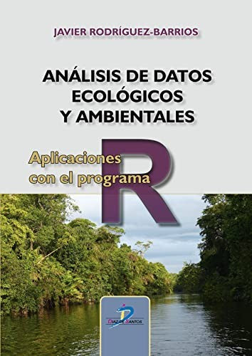 Análisis de Datos Ecológicos y Ambientales. Aplicaciones con el Programa R