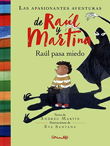 Las apasionantes aventuras de Raúl y Martina. Raúl pasa miedo / pd.