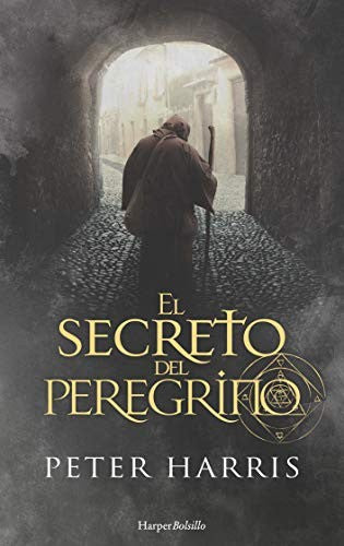 El Secreto del Peregrino Peter Harris