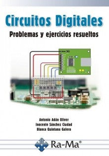 Circuitos Digitales: Problemas y ejercicios resueltos Ra-Ma S.A. Editorial y Publicaciones