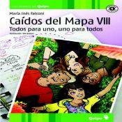 CAIDOS DEL MAPA VIII, TODOS PARA UNO Y UNO PARA TODOS (Spanish Edition)