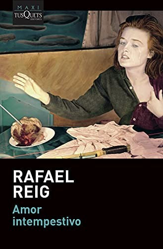 Amor intempestivo Rafael Reig