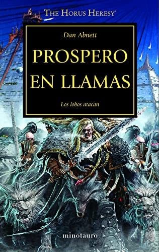 Próspero en llamas. Los lobos atacan / La herejía de Horus / vol. 15