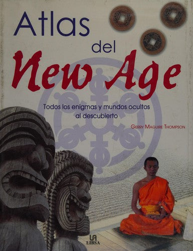Atlas del New Age. Los enigmas ocultos al descubierto