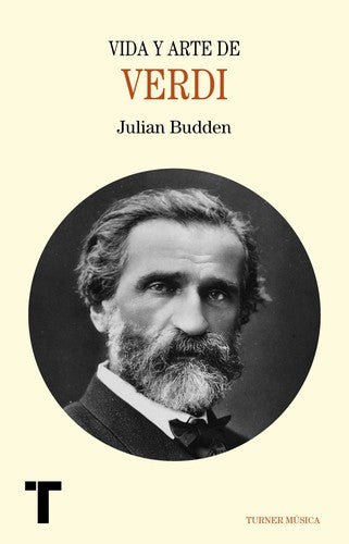 Verdi. Vida y arte Budden, Julian