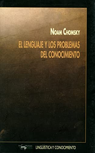 El lenguaje y los problemas del conocimiento Chomsky, Noam