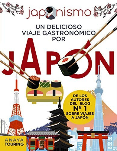 Japonismo. Un delicioso viaje gastronómico por Japón