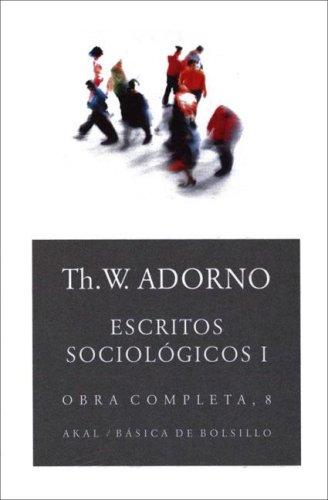 Escritos sociológicos I: 1 Adorno, Theodor W.