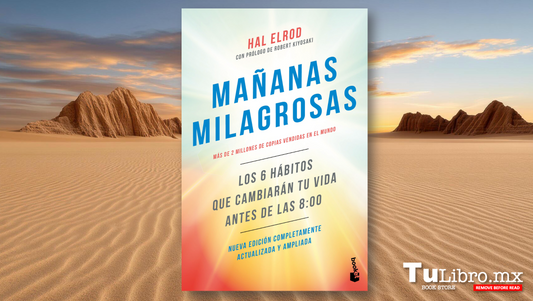 Mañanas Milagrosas: El Secreto de los Líderes para Transformar tu Vida Antes de las 8:00