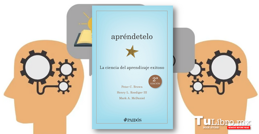Apréndetelo 2ª Edición: El libro que transformará tu forma de aprender para siempre