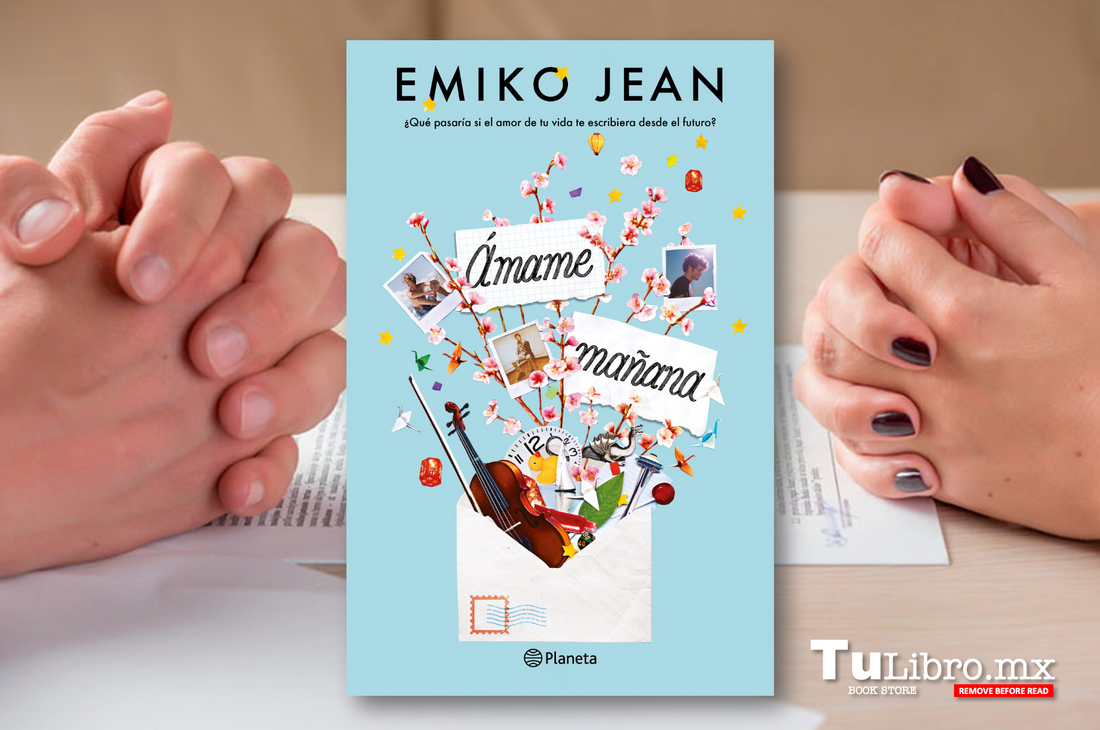 Ámame mañana – Emiko Jean: El libro juvenil que hará que VUELVAS a creer en el amor