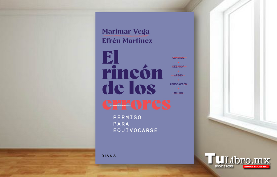 El rincón de los errores: por qué este libro de Marimar Vega y Efrén Martínez está transformando vidas 🌱