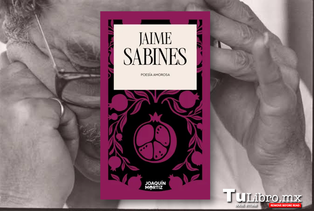 Poesía Amorosa de Jaime Sabines: El Libro que Desnuda el Amor en Español 💘📚