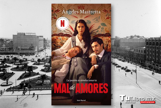 Mal de amores de Ángeles Mastretta: la novela mexicana que te enseña a amar sin pedir permiso 🌿🇲🇽