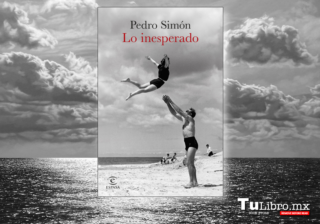 Lo inesperado, de Pedro Simón: la novela que te enseña que nunca es tarde para quedarte