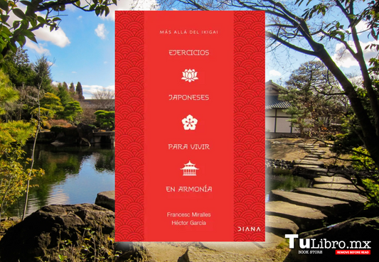 Ejercicios japoneses para vivir en armonía: el nuevo libro de los autores de Ikigai que va más allá de la teoría