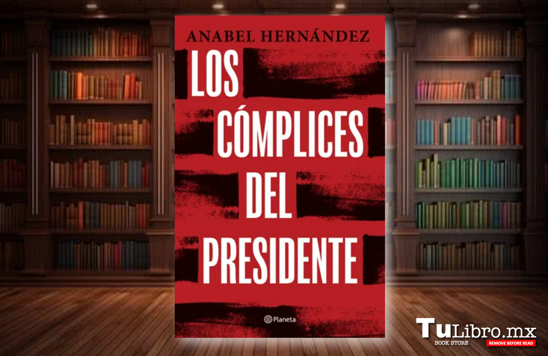 Los cómplices del presidente, de Anabel Hernández: reseña del libro que anticipó la caída de García Luna