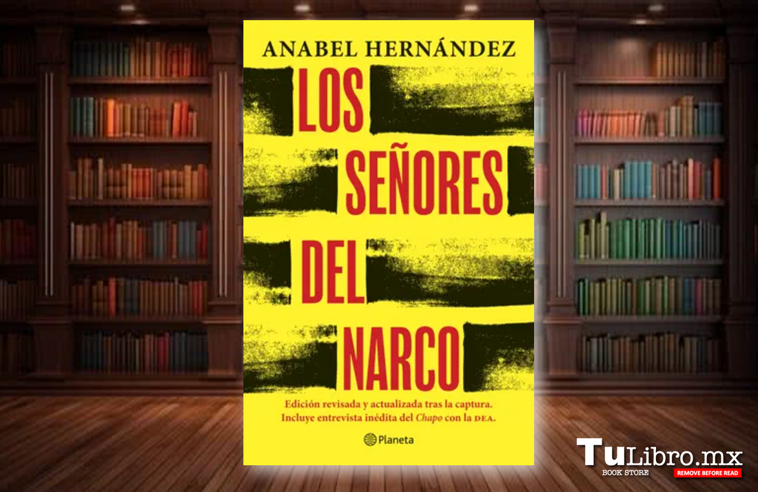 os señores del narco, de Anabel Hernández: reseña de la investigación que desmontó el mito de El Chapo