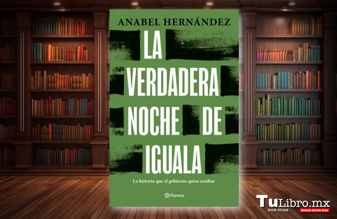 La verdadera noche de Iguala, de Anabel Hernández: reseña de la investigación sobre Ayotzinapa