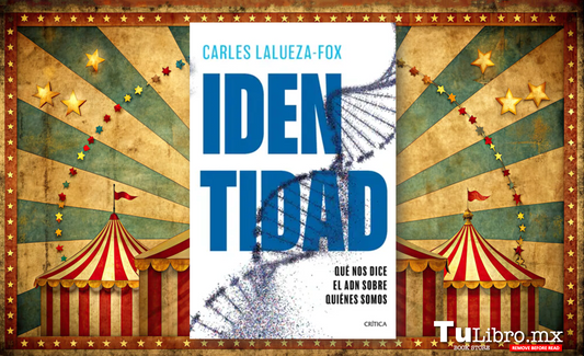 Identidad, de Carles Lalueza-Fox: qué nos dice realmente el ADN sobre quiénes somos