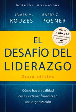 El Desafio del Liderazgo: Cómo hacer realidad cosas extraordinarias en una organización [Paperback] Kouzes, James M.; Posner, Barry Z. and Reverté Management
