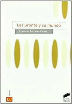 Las Bronte y su mundo Barbeito, J. Manuel