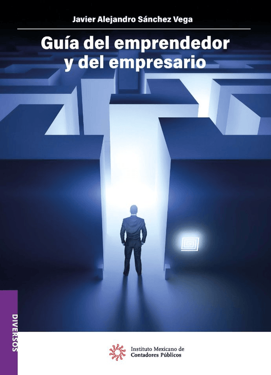 Guía del emprendedor y del empresario [Paperback] Javier Alejandro Sánchez Vega